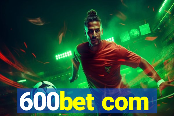 600bet com